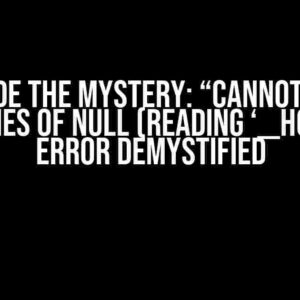 Decode the Mystery: “Cannot read properties of null (reading ‘__hooks__’)” Error Demystified