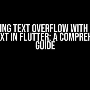 Mastering Text Overflow with Icons in Rich Text in Flutter: A Comprehensive Guide