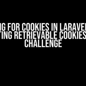 Testing for Cookies in Laravel: Why Setting Retrievable Cookies is a Challenge